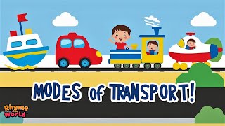 Modes of Transport Kids Song  Car Transport Song for Children  Learn About Cars Trains Planes [upl. by Aihsenot]