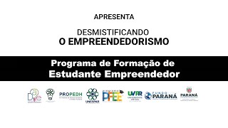 PROGRAMA DE FORMAÇÃO DE ESTUDANTE EMPREENDEDOR [upl. by Hisbe]