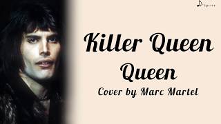 Killer Queen  Queen Cover by Marc Martel Lyrics [upl. by Ahseyn991]