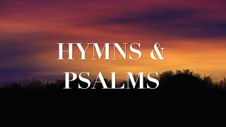 Hymns amp Psalms 3 Hour of Piano Hymns for Prayer amp Meditation [upl. by Cassiani]