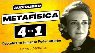 METAFISICA 4 EN 1 Vol1 Conny Méndez 💖 AUDIOLIBRO COMPLETO Voz Humana Descubre tu Poder Interior 🤗 [upl. by Primo]