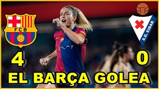 EL BARÇA FEMENÍ GOLEA AL EIBAR tras el PARÓN [upl. by Nnylaj765]