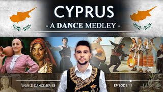 Cyprus 🇨🇾 • A Dance Medley World Dance Series ep11 κυπριακοί χοροί  Κύπρος [upl. by Ytsirc]