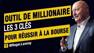 Outils De Millionnaire  Les 3 Clés Pour Réussir À La Bourse [upl. by Ainoet]