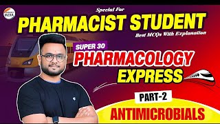 ANTIMICROBIALS  PHARMACOLOGY  PART  2  Super 30 Series  RRB Pharmacist  MCQs With Exp [upl. by Ymij]