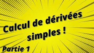 Calcul de dérivées simples  Partie 1  exercices corrigés [upl. by Xed]