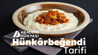 Hünkârbeğendi Tarifi│Akademi Dünyası │ Her birey bir dünyadır [upl. by Ajnat332]