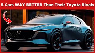 5 Cars WAY BETTER Than Their Toyota Rivals [upl. by Hastie]