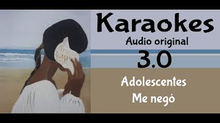 Adolescentes Me negó Karaoke [upl. by Pompea]