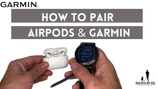 Synchronizing AirPods to Garmin  How to pair AirPods amp Garmin [upl. by Ares]