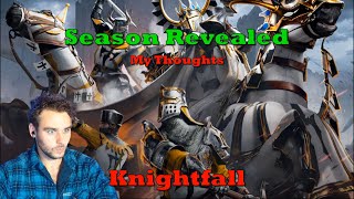 Season Revealed My Thoughts Knightfall [upl. by Fidole]