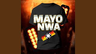 Mayo Nwa [upl. by Charry]