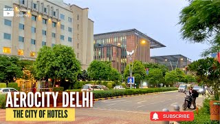 New India  Aerocity  The Smart City of Modern Delhi  City of Hotels and Entertainment [upl. by Amora]