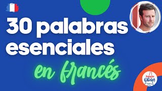 30 palabras que tienes que saber en francés [upl. by Nai751]