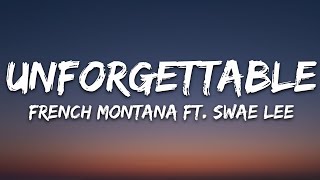 French Montana  Unforgettable Lyrics ft Swae Lee [upl. by Pammie]