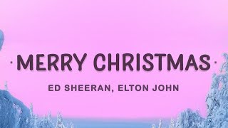 Ed Sheeran  Merry Christmas Lyrics ft Elton John [upl. by Selrhc]