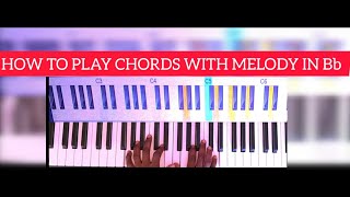 HOW TO PLAY CHORDS WITH MELODY IN Bb MAJOR\GOSPEL PIANO LESSON [upl. by Ical128]