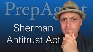 The Sherman Antitrust Act  Real Estate Exam Prep [upl. by Worra759]