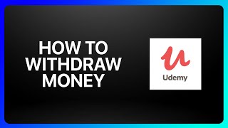 How To Withdraw Money From Udemy Tutorial [upl. by Raji587]