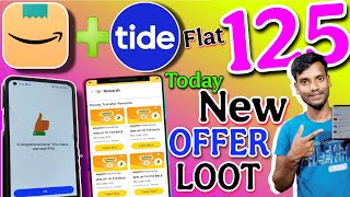 Amazon  Tide Flat ₹125 Cashback Amazon pay Huge cashback Loot🔥offer Tide App New Loot Offer🔥🔥🔥🔥 [upl. by Buddie]