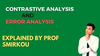 contrastive analysis and error analysis by Prof Smirkou  part 1 [upl. by Reg]