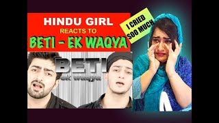 Hindu Girl Reacts To BETI  EK WAQYA  RAMZAN NAAT  RAMADAN  Danish F Dar  Dawar FarooqREACTION [upl. by Yllop]