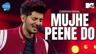 Mujhe Peene Do  Darshan Raval  Unacademy Unwind With MTV [upl. by Necyla57]