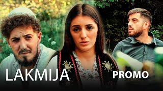 LAKMIJA  Promo  Episodi 7 [upl. by Ettolrahs]