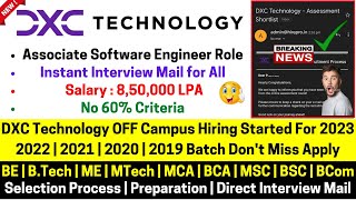 DXC Technology Biggest OFFCampus Direct Hiring Started 20232019 Batch Instant Interview Mail 8 LPA [upl. by Andryc215]