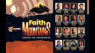 WOFBEC 2024 DAY 3  FAITH THAT MOVES MOUNTAINS  4th JAN 2024 [upl. by Gusti]