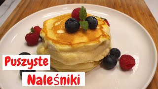 Puszyste naleśniki Fluffy Pancakes krok po kroku [upl. by Eelyah]