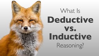 What Is Deductive vs Inductive Reasoning  Deductive vs Inductive Arguments [upl. by Addi307]