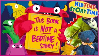 This Book is NOT a Bedtime Story  Read Aloud for Kids [upl. by Eigger]