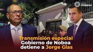 🔴 EnVivo  Transmisión especial  Gobierno de Noboa detiene a Jorge Glas [upl. by Doti713]