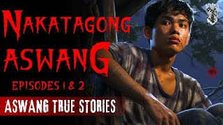 Nakatagong Aswang Ep 1 2  Aswang Story  Kwentong Aswang True Story [upl. by Ttenna]