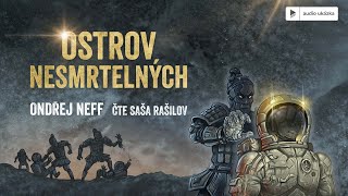 Ondřej Neff  Ostrov nesmrtelných  Audiokniha [upl. by Annahsed299]