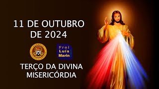 TERÇO DA DIVINA MISERICÓRDIA  FREI LUÍS MARIN  11 OUTUBRO DE 2024 [upl. by Olsson]