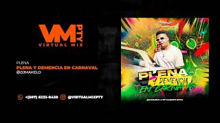 MIX PLENA 2024  DJ MAKELO  Demencia y Plena  MIX PANAMÁ 2024  Carnavales 2024 [upl. by Magan]