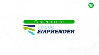 Creciendo con Fondo Emprender [upl. by Immak316]