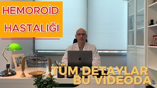 Hemoroid Hastalığıyla İlgili Tüm Detaylar [upl. by Grindlay]