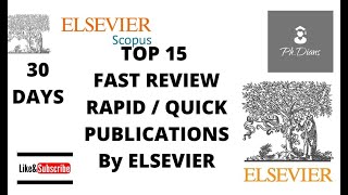 Top 15 Elsevier Journals with FASTQUICK Review process GET PUBLISHED IN 1MONTH Scopus [upl. by Blayze456]