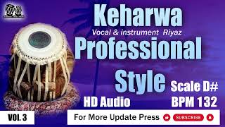 Keharwa Professinal Style Loops scale D BPM 132 hd audio taalmala tabla studio [upl. by Inaffit949]