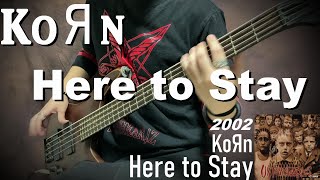 KoRn  Here to Stay Bass cover Untachables [upl. by Bekha934]