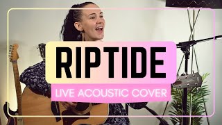 Riptide by Vance Joy  Live Acoustic Cover [upl. by Idorb]