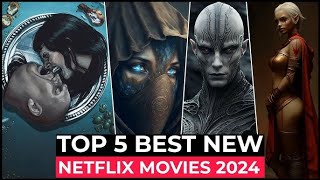 Top 5 New Best Netflix Original Movies Released In 2024 [upl. by Nehgaem]