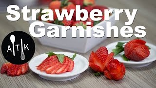 How To Make Strawberry Garnishes [upl. by Assiron]