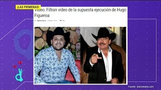 Las Primeras Filtran video de supuesta ejecución de Hugo Figueroa  De Primera Mano [upl. by Stesha]