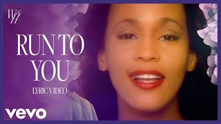 Whitney Houston  Run to You Official Lyric Video [upl. by Aleinad857]