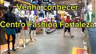 CONHEÇA O CETRO FASHION FORTALEZA UM DOS MAIORES ATACADISTA DO NORDESTE 121124 [upl. by Hutchison]