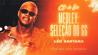 Medley Seleção do GG  Léo Santana  CD In Live [upl. by Eadahs531]